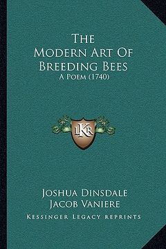 portada the modern art of breeding bees: a poem (1740) (en Inglés)