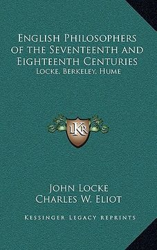 portada english philosophers of the seventeenth and eighteenth centuries: locke, berkeley, hume: v37 harvard classics (en Inglés)