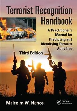 portada Terrorist Recognition Handbook: A Practitioner's Manual for Predicting and Identifying Terrorist Activities, Third Edition (en Inglés)