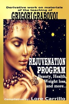 portada Rejuvenation Program: Beauty, Health, Weight Loss and More. (en Inglés)