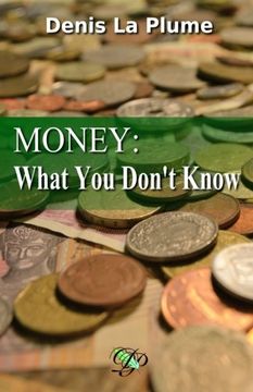 portada Money: What You Don't Know: ... and what you absolutely should