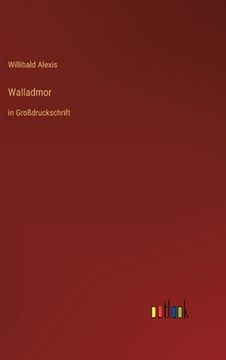 portada Walladmor: in Großdruckschrift (in German)