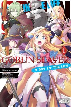 portada Goblin Slayer: A Day in the Life, Vol. 1 (Manga): Volume 1 (en Inglés)