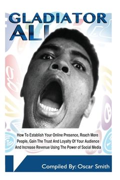 portada Gladiator Ali: Social Media Genius (en Inglés)