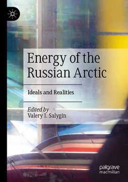 portada Energy of the Russian Arctic: Ideals and Realities (en Inglés)