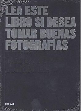 portada Lea Este Libro si Desea Tomar Buenas Fotografias (in Spanish)