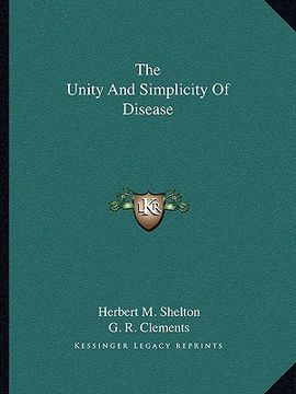 portada the unity and simplicity of disease (en Inglés)
