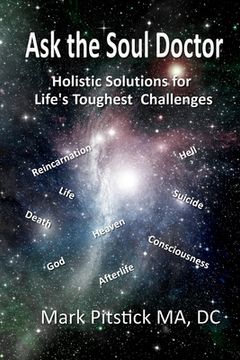 portada Ask the Soul Doctor: Holistic Solutions for Life's Toughest Challenges (en Inglés)