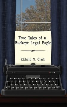 portada True Tales of a Buckeye Legal Eagle