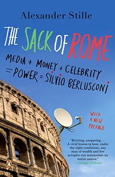 portada The Sack of Rome: Media + Money + Celebrity = Power = Silvio Berlusconi (in English)