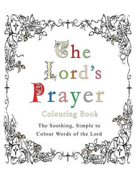 portada The Lord's Prayer Colouring Book: The Soothing, Simple to Colour Words of the Lord (in English)