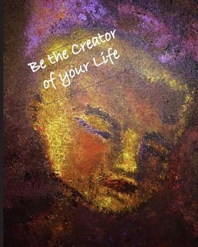 portada Be the Creator of Your Life: Coffee Table Book (en Inglés)