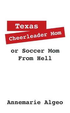 portada Texas Cheerleader Mom or Soccer Mom from Hell