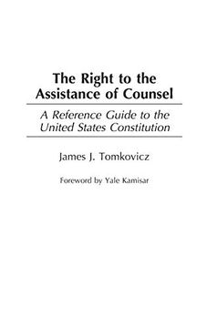 portada The Right to the Assistance of Counsel: A Reference Guide to the United States Constitution (Reference Guides to the United States Constitution) (en Inglés)