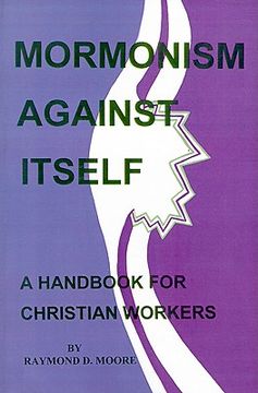 portada mormonism against itself: a handbook for christian workers (en Inglés)