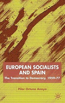 portada European Socialists and Spain: The Transition to Democracy, 1959-77 (en Inglés)