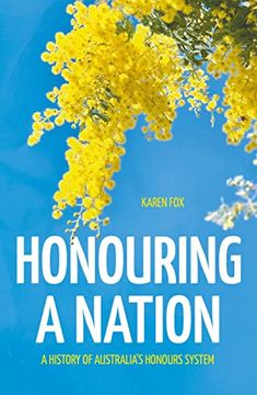 portada Honouring a Nation: A History of Australia's Honours System (in English)