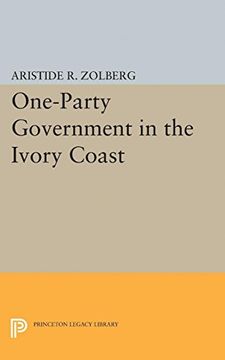 portada One-Party Government in the Ivory Coast (Princeton Legacy Library) 