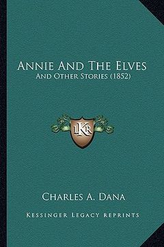 portada annie and the elves: and other stories (1852) (en Inglés)