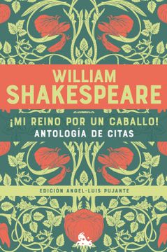 portada Mi Reino por un Caballo! Antologia de Citas de William Shakespeare (in Spanish)