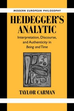 portada Heidegger's Analytic: Interpretation, Discourse and Authenticity in Being and Time (Modern European Philosophy) (en Inglés)