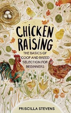 portada Chicken Raising: The Basics of Coop and Breed Selection for Beginners