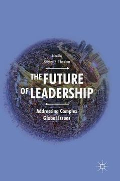 portada The Future of Leadership: Addressing Complex Global Issues (en Inglés)