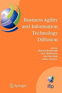 portada business agility and information technology diffusion: ifip tc8 wg 8.6 international working conference, may 8-11, 2005, atlanta, georgia, usa