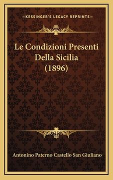 portada Le Condizioni Presenti Della Sicilia (1896) (in Italian)