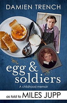 portada Egg and Soldiers: A Childhood Memoir (with postcards from the present) by Damien Trench