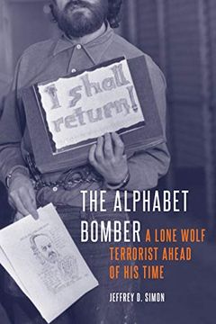 portada The Alphabet Bomber: A Lone Wolf Terrorist Ahead of his Time (en Inglés)