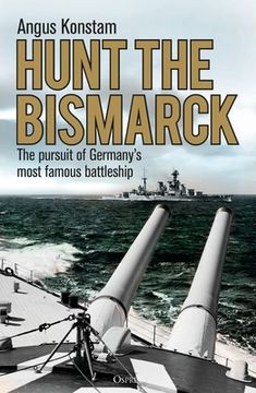 portada Hunt the Bismarck: The Pursuit of Germany's Most Famous Battleship
