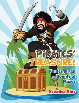 portada Pirates' Treasure! Kindergarten Bounty of Mazes (en Inglés)