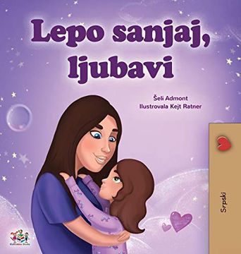 portada Sweet Dreams, my Love (Serbian Children'S Book - Latin Alphabet) (Serbian Bedtime Collection - Latin) (en Serbio)
