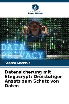 portada Datensicherung mit Stegacrypt: Dreistufiger Ansatz zum Schutz von Daten (en Alemán)