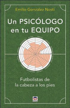 portada Un Psicologo en tu Equipo. Futbolistas de la Cabeza a los Pies (in Spanish)