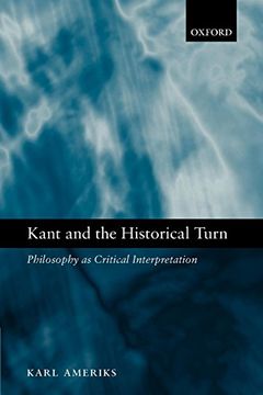 portada Kant and the Historical Turn: Philosophy as Critical Interpretation 