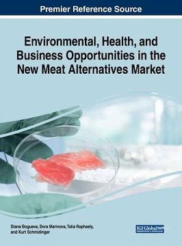 portada Environmental, Health, and Business Opportunities in the New Meat Alternatives Market (en Inglés)
