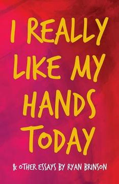 portada I Really Like My Hands Today (in English)