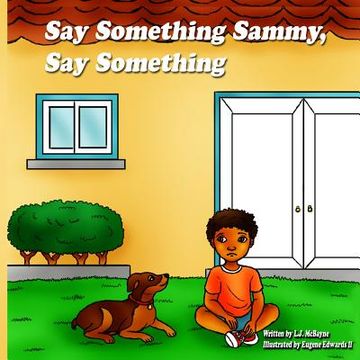 portada Say Something Sammy, Say Something: Kids Bedtime Stories (Dog Storybook with Lesson)