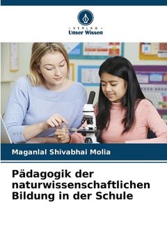 portada Pädagogik der naturwissenschaftlichen Bildung in der Schule (en Alemán)