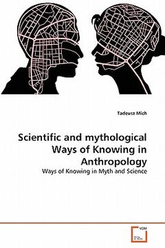 portada scientific and mythological ways of knowing in anthropology (en Inglés)