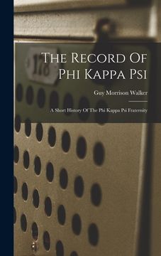 portada The Record Of Phi Kappa Psi: A Short History Of The Phi Kappa Psi Fraternity (en Inglés)