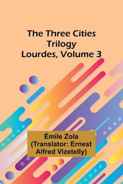portada The Three Cities Trilogy: Lourdes, Volume 3 (en Inglés)