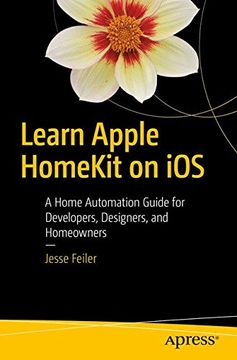 portada Learn Apple HomeKit on iOS: A Home Automation Guide for Developers, Designers, and Homeowners
