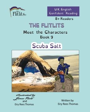 portada THE FLITLITS, Meet the Characters, Book 9, Scuba Salt, 8+Readers, U.K. English, Confident Reading: Read, Laugh and Learn (en Inglés)