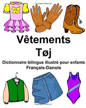 portada Français-Danois Vêtements/Tøj Dictionnaire bilingue illustré pour enfants (FreeBilingualBooks.com)