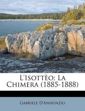 portada L'Isotteo; La Chimera (1885-1888) (en Italiano)