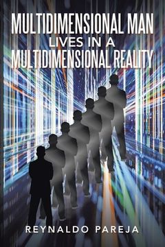 portada Multidimensional Man Lives in a Multidimensional Reality (en Inglés)