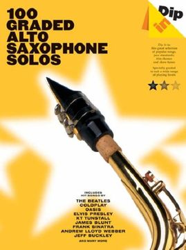 portada 100 Graded Alto Saxophone Solos (Dip in) (en Inglés)